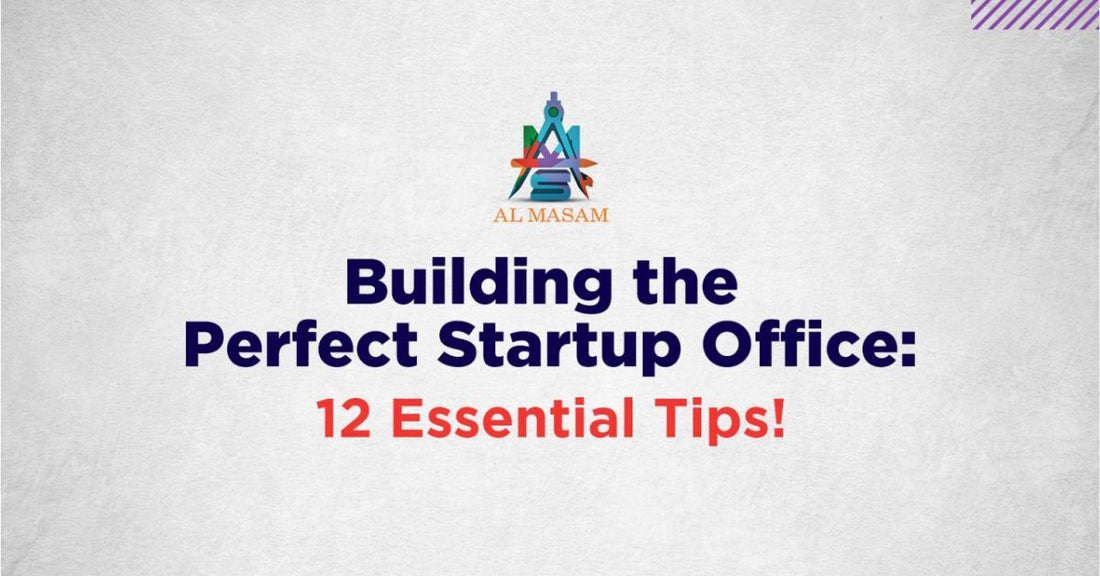 Building the Perfect Startup Office: 12 Essential Tips!